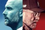 Manchester City - Liverpool: Canh bạc của Pep Guardiola