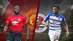 Kết quả MU vs Reading trận đấu vòng 3 FA Cup 2018/19