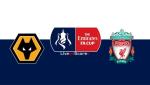 Nhận định Wolves vs Liverpool 2h45 ngày 8/1 (FA Cup 2018/19)