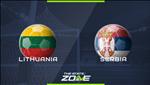 Nhận định Lithuania vs Serbia 1h45 ngày 15/10 (Vòng loại Euro 2020)
