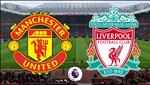 Trực tiếp bóng đá MU vs Liverpool link xem Man UTD hôm nay ở đâu ?