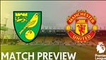 Nhận định Norwich vs Man Utd (23h30 ngày 27/10): Chết đuối vớ được cọc?