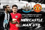 Nhận định Newcastle vs Man Utd (22h30 ngày 6/10): Khủng hoảng dứt chưa?