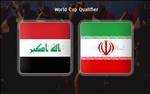 Nhận định Iraq vs Iran 21h00 ngày 14/11 (Vòng loại World Cup 2022)