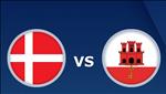 Nhận định Đan Mạch vs Gibraltar 2h45 ngày 16/11 (Vòng loại EURO 2020)
