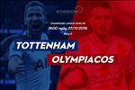 Tottenham 4-2 Olympiacos: Ngược dòng ngoạn mục, Spurs chính thức vào vòng knock-out C1