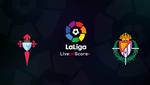 Nhận định Celta Vigo vs Valladolid 3h00 ngày 30/11 (La Liga 2019/20)