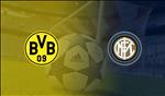 Trực tiếp bóng đá đêm nay Dortmund vs Inter link xem Cúp C1 ở đâu ?