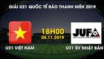 Trực tiếp bóng đá: Link Xem U21 Việt Nam vs U21 Nhật Bản hôm nay