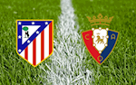 Nhận định Atletico Madrid vs Osasuna 3h00 ngày 15/12 (La Liga 2019/20)