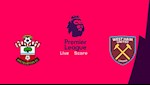 Nhận định Southampton vs West Ham 0h30 ngày 15/12 (Premier League 2019/20)