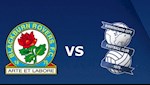 Nhận định Blackburn vs Birmingham 22h00 ngày 26/12 (Hạng nhất Anh 2019/20)