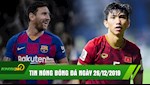 TIN NÓNG bóng đá hôm nay 26/12: Messi kiến tạo nhiều nhất thập kỷ, Thầy Park tiếc khi Văn Hậu không đá U23 Châu Á