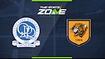 Nhận định QPR vs Hull 22h00 ngày 29/12 Hạng nhất Anh 2019/20