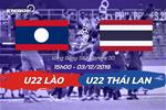 Nhận định U22 Thái Lan vs U22 Lào 15h00 ngày 3/12 (SEA Games 30)