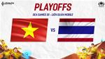 Trực tiếp Liên Quân Mobile: Việt Nam vs Thái Lan tại SEA Games 30 hôm nay 9/12