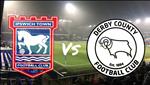 Nhận định Ipswich vs Derby County 2h45 ngày 14/2 (Hạng nhất Anh 2018/19)