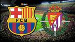 Nhận định Barca vs Valladolid (2h45 ngày 17/12): Chiến thắng giải khát