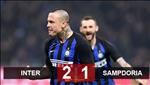 Inter Milan 2-1 Sampdoria: Vắng Icardi, Nezzaruzzi thắng kịch tính