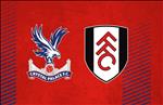 Nhận định Crystal Palace vs Fulham 22h00 ngày 2/2 (Premier League 2018/19)
