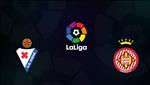 Nhận định Eibar vs Girona 0h30 ngày 4/2 (La Liga 2018/19)