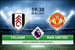 Nhận định Fulham vs Man Utd (19h30 ngày 9/2): Dẹp loạn London, nghênh chiến Paris