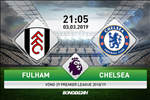Fulham 1-2 Chelsea (KT): Trò cưng lập công, HLV Sarri được nở nụ cười