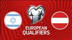 Nhận định Israel vs Áo 0h00 ngày 25/3 (Vòng loại Euro 2020)