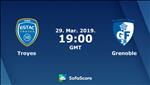 Nhận định Troyes vs Grenoble 2h00 ngày 30/3 (Hạng 2 Pháp 2018/19)