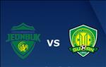Nhận định Jeonbuk vs Beijing Guoan 17h00 ngày 6/3 (AFC Champions League 2018/19)