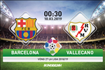 Nhận định Barca vs Vallecano (0h30 ngày 10/3): Đỉnh cao và vực sâu