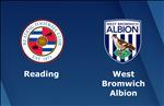 Nhận định Reading vs West Brom 21h00 ngày 22/4 (Hạng nhất Anh 2018/19)