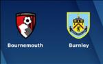 Nhận định Bournemouth vs Burnley 22h00 ngày 21/12 (Premier League 2019/20)