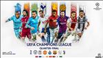 Lịch thi đấu Cúp C1 - Champions League vòng tứ kết (10-11/4/2019)