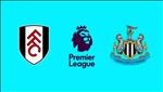 Nhận định Fulham vs Newcastle 21h00 ngày 12/5 (Premier League 2018/19)