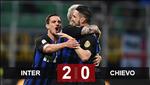Inter Milan 2-0 Chievo: Nerazzurri chắc chân trong Top 4 Serie A 2018/19