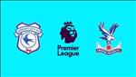 Nhận định Cardiff vs Crystal Palace 23h30 ngày 4/5 (Premier League 2018/19)