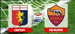 Nhận định Genoa vs Roma 23h00 ngày 5/5 (Serie A 2018/19)