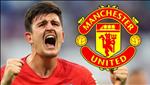 Tin chuyển nhượng ngày 14/7: MU nhận tin vui từ Harry Maguire