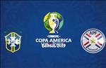 Nhận định Brazil vs Paraguay (7h30 ngày 28/6): Phá dớp trên sân nhà?