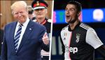 Tổng thống Trump ngưỡng mộ sức hút của Ronaldo