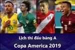 Lịch thi đấu bảng A Copa America 2019: Chủ nhà Brazil dễ thở