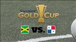 Nhận định Jamaica vs Panama 4h30 ngày 1/7 (Gold Cup 2019)