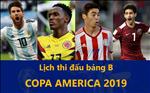 Lịch thi đấu bảng B Copa Ameria 2019: Messi gánh team?