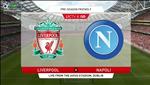 Nhận định Liverpool vs Napoli 23h00 ngày 28/7 (Giao hữu hè 2019)