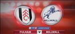 Nhận định Fulham vs Millwall 1h45 ngày 22/8 (Hạng nhất Anh 2019/20)