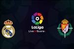 Nhận định Real Madrid vs Valladolid (0h ngày 25/8): ‘Kền kền’ diệt mồi ngon?