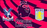 Nhận định Crystal Palace vs Aston Villa 21h00 ngày 31/8 (Premier League 2019/20)
