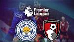 Nhận định Leicester vs Bournemouth 21h00 ngày 31/8 (Premier League 2019/20)