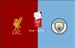 Kết quả Liverpool vs Man City trận đấu Siêu cúp Anh 2019